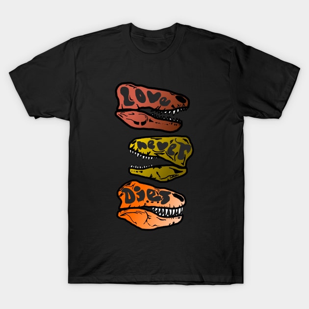 Love Never Dies T-Rex Skulls T-Shirt by eddien